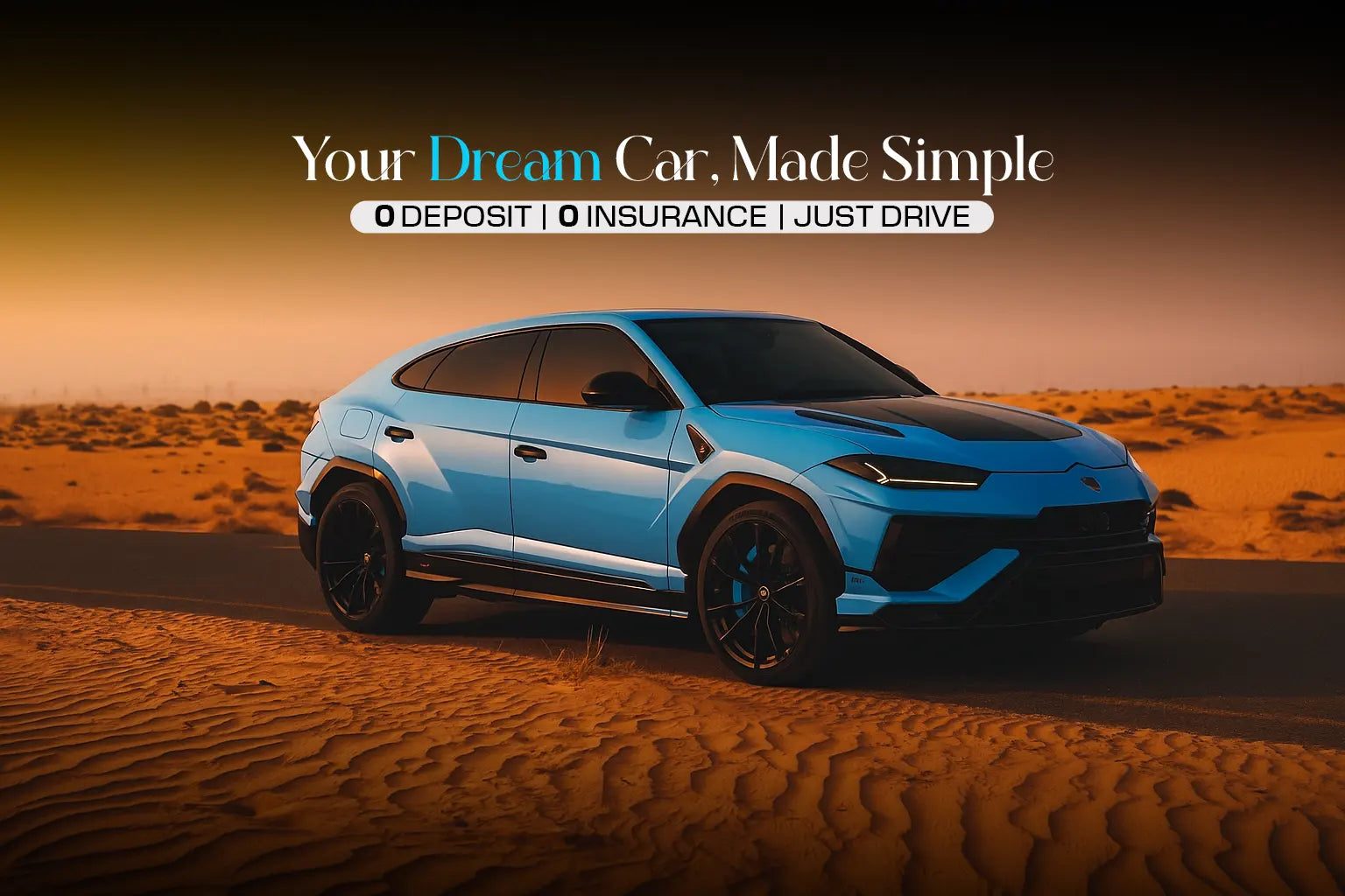 No Deposit Luxury Car Rental in Dubai. Easy & Stress-Free!